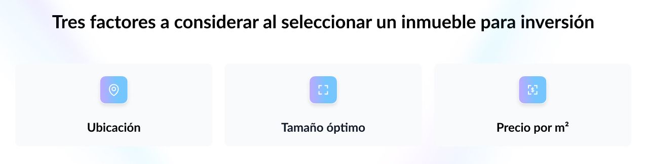 Imagen de un esquema. Título: ¨Los 3 factores que yo considero para seleccionar inmuebles para inversión¨. Abajo figuran 3 factores: ¨Ubicación¨, ¨Tamaño óptimo¨, ¨precio por m²¨